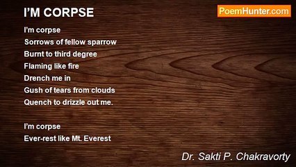 Dr. Sakti P. Chakravorty - I’M CORPSE