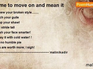 malini kadir - Time to move on and mean it