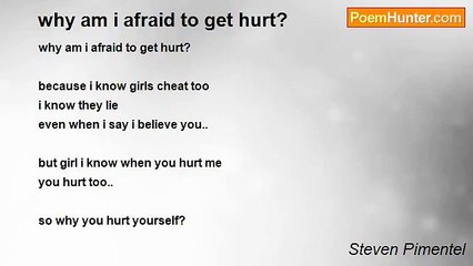 Steven Pimentel - why am i afraid to get hurt?