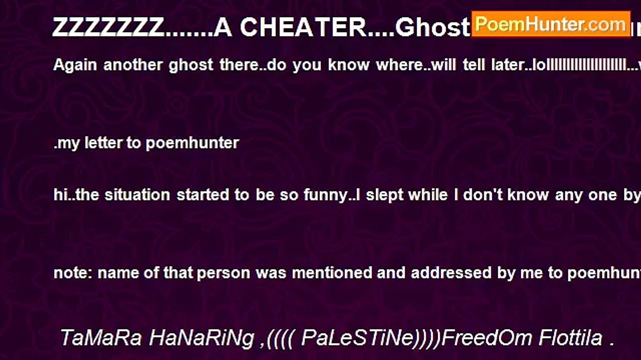 TaMaRa HaNaRiNg ,(((( PaLeSTiNe))))FreedOm Flottila . - ZZZZZZZ.......A CHEATER....Ghosts on PoemHunter