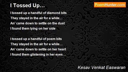 Kesav Venkat Easwaran - I Tossed Up…