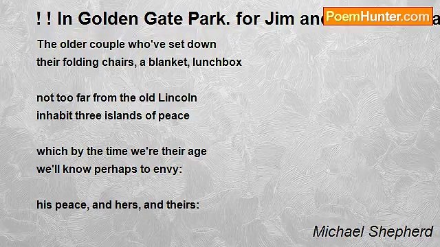 Michael Shepherd - ! ! In Golden Gate Park. for Jim and thanks to Lawrence