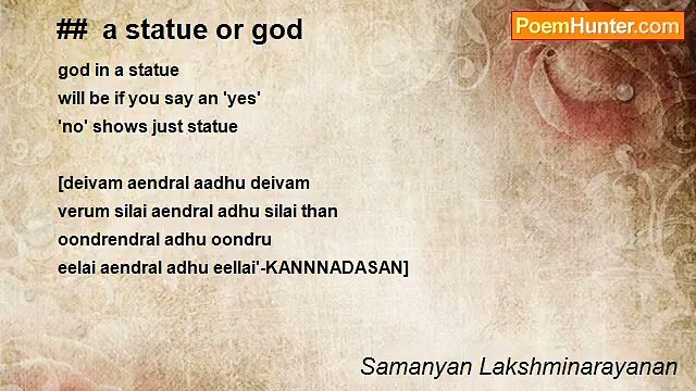 Samanyan Lakshminarayanan - ## a statue or god