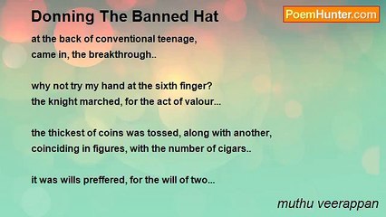 muthu veerappan - Donning The Banned Hat