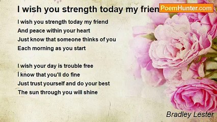Bradley Lester - I wish you strength today my friend