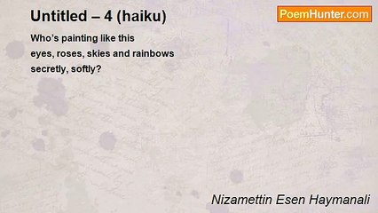Nizamettin Esen Haymanali - Untitled – 4 (haiku)