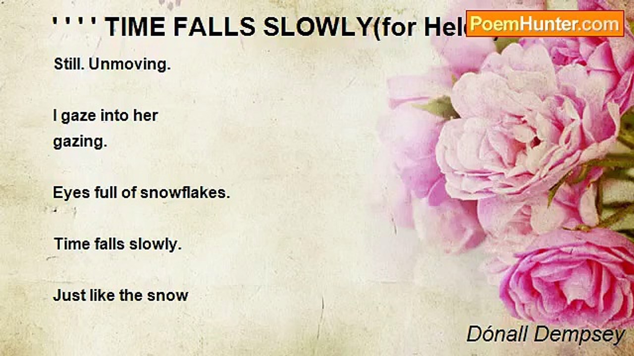 Dónall Dempsey - ' ' ' ' TIME FALLS SLOWLY(for Helen)