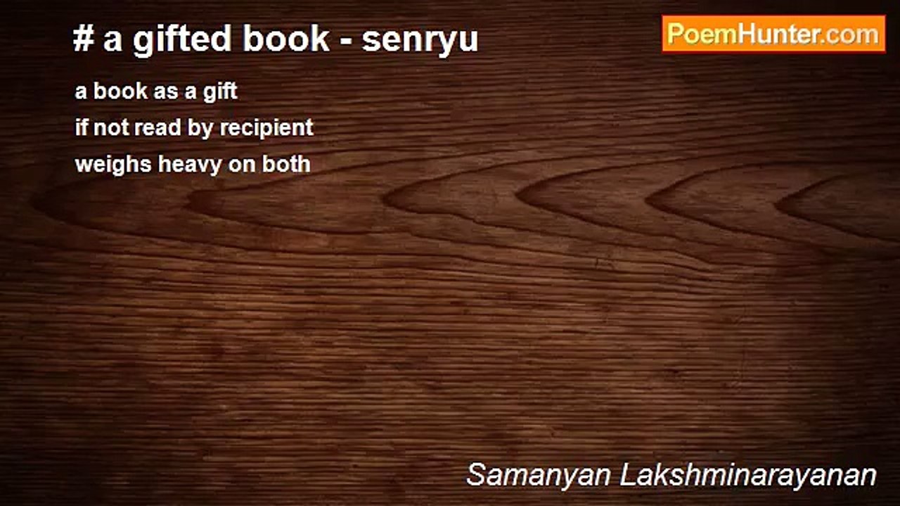 Samanyan Lakshminarayanan - # a gifted book - senryu