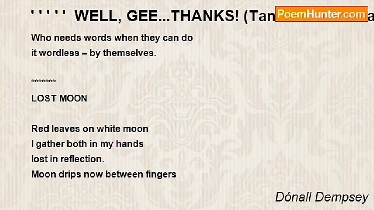 Dónall Dempsey - ' ' ' ' '  WELL, GEE...THANKS! (Tankas for Onelia in lieu of postcards)