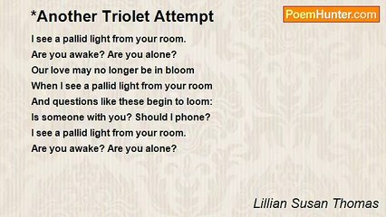 Lillian Susan Thomas - *Another Triolet Attempt