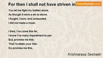 Krishnarasa Seshadri - For then I shall not have striven in vain!