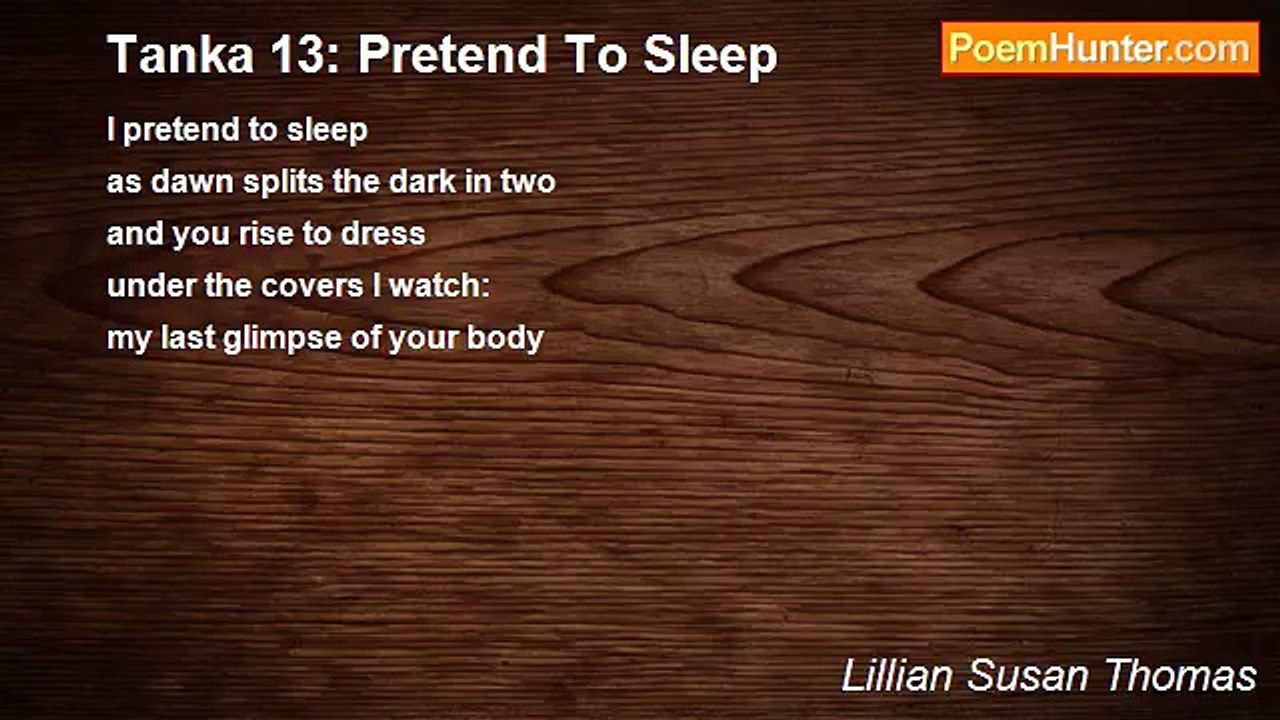 Lillian Susan Thomas - Tanka 13: Pretend To Sleep