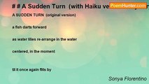 Sonya Florentino - # # A Sudden Turn  (with Haiku version - my very first!)