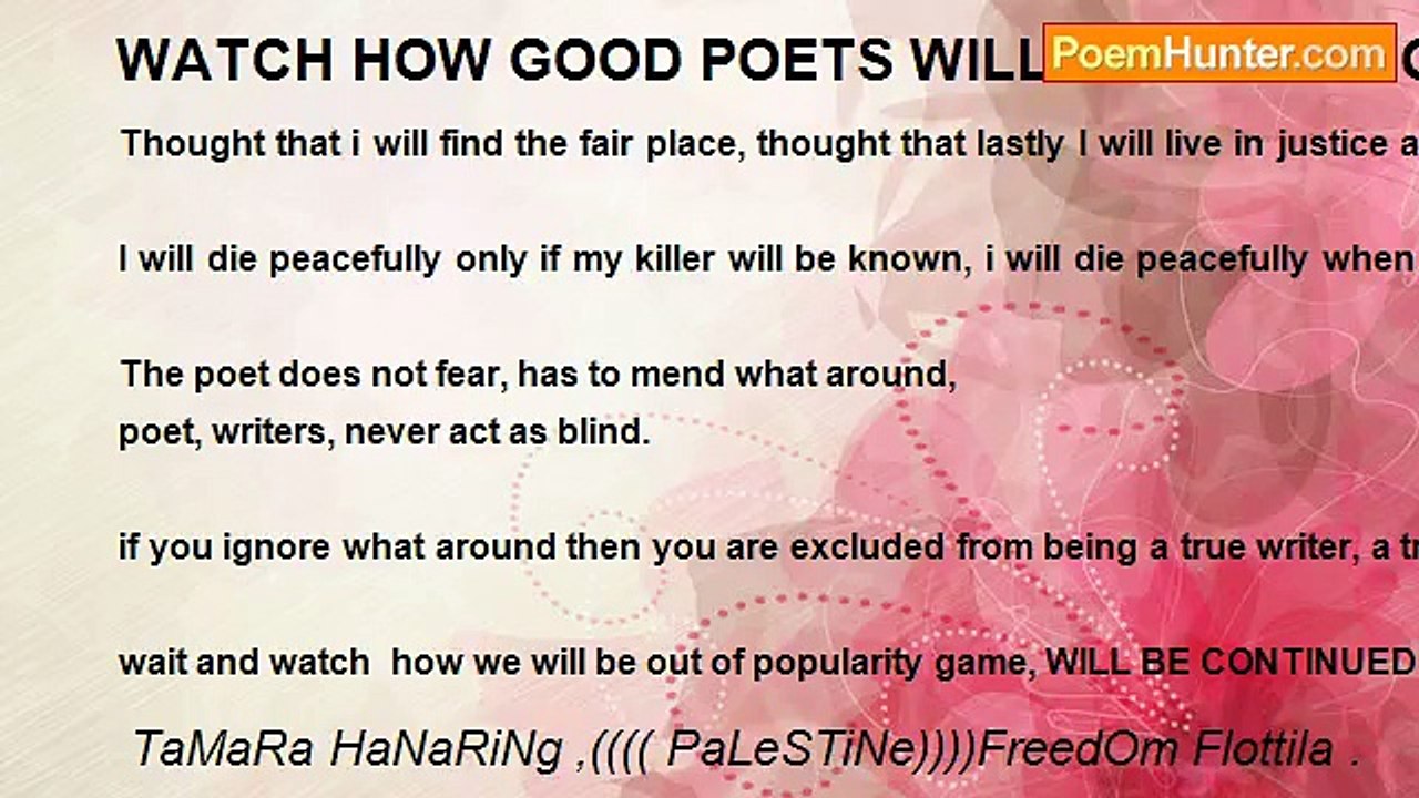 TaMaRa HaNaRiNg ,(((( PaLeSTiNe))))FreedOm Flottila . - WATCH HOW GOOD POETS WILL BE KICKED OUT OF POPULARITY