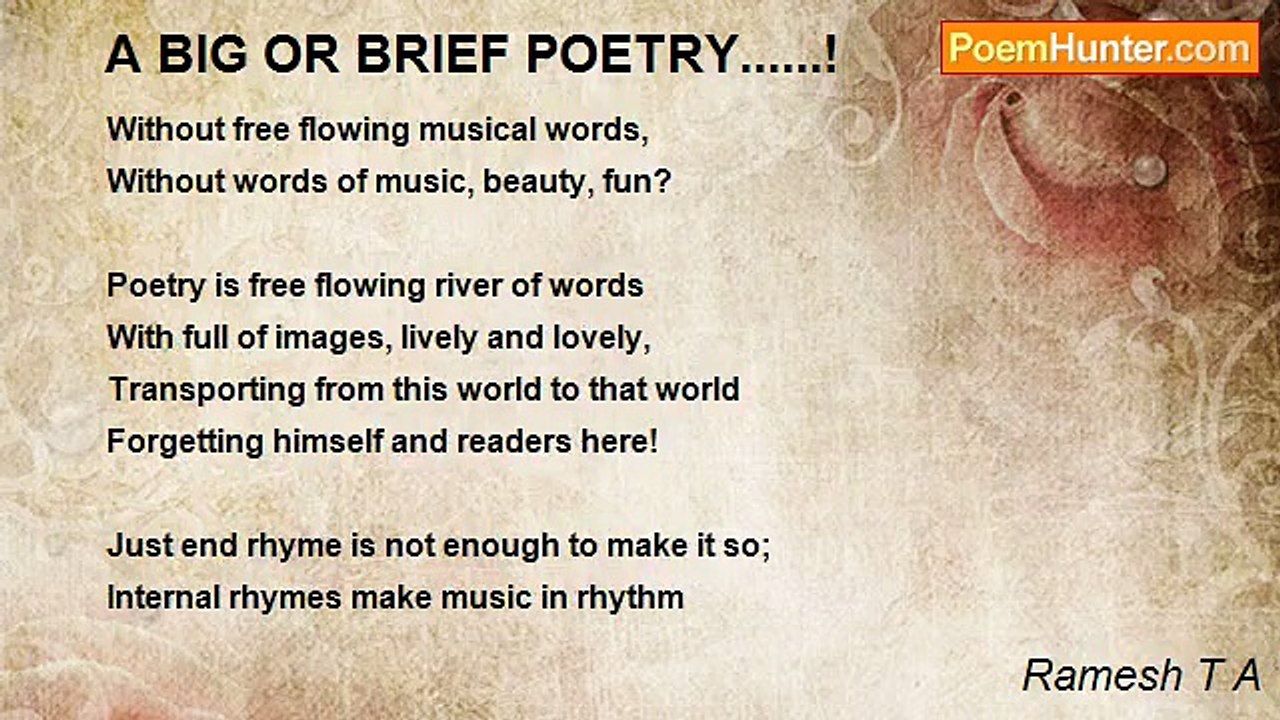 Ramesh T A - A BIG OR BRIEF POETRY......!