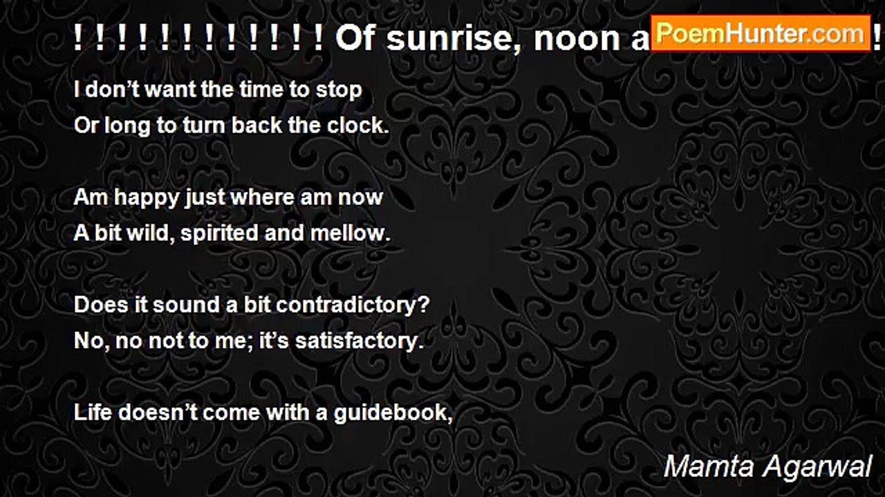Mamta Agarwal - ! ! ! ! ! ! ! ! ! ! ! ! Of sunrise, noon and sunset...! ! ! ! ! ! ! ! ! ! ! ! ! !