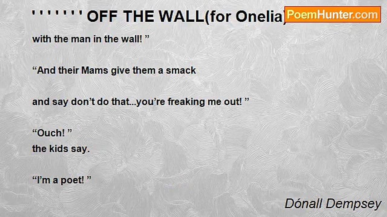 Dónall Dempsey - ' ' ' ' ' ' ' OFF THE WALL(for Onelia)