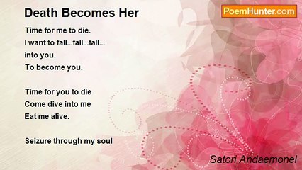 Satori Andaemonel - Death Becomes Her