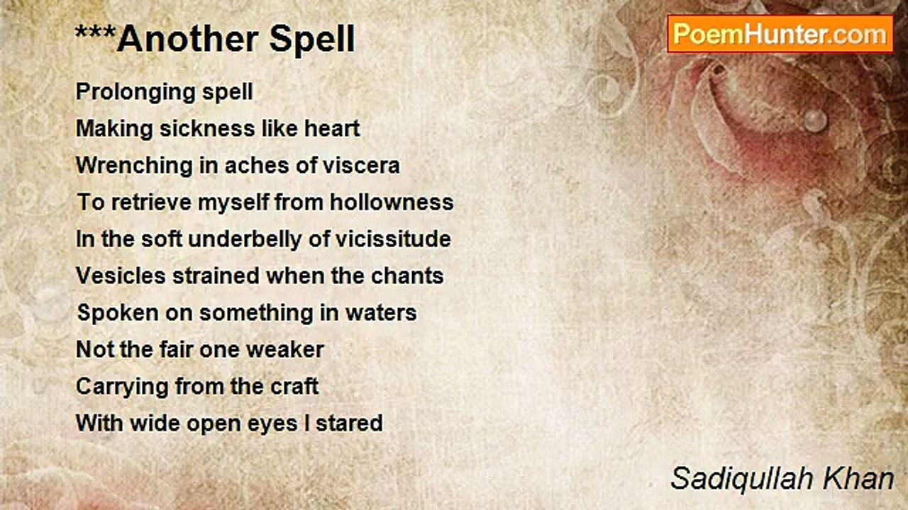 Sadiqullah Khan - ***Another Spell