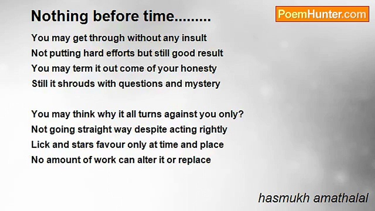 hasmukh amathalal - Nothing before time.........