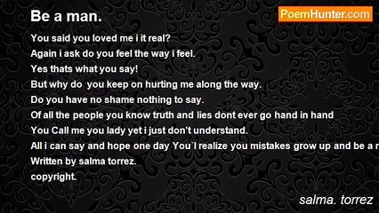 salma. torrez - Be a man.
