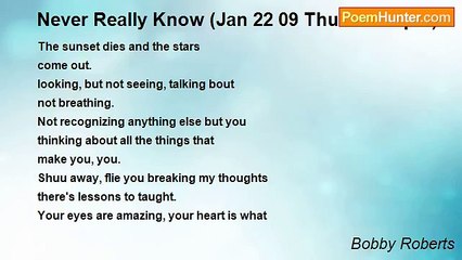 Bobby Roberts - Never Really Know (Jan 22 09 Thurs 1: 27pm)
