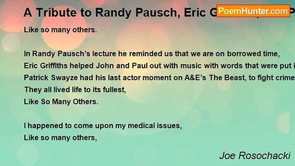 Joe Rosochacki - A Tribute to Randy Pausch, Eric Griffiths, and Patrick Swayze