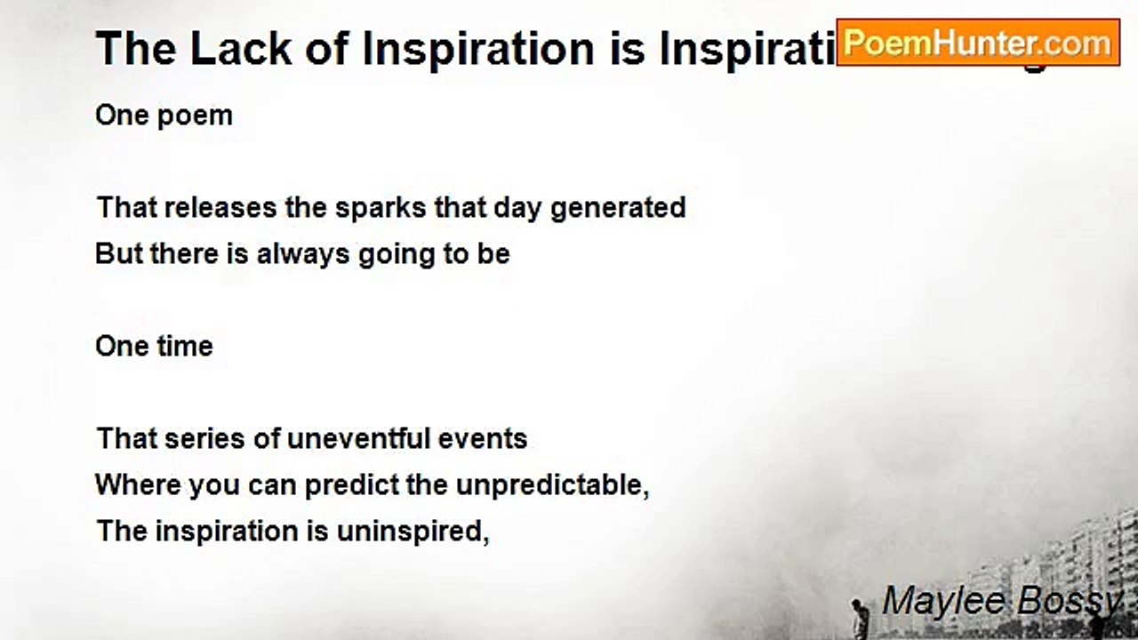 Maylee Bossy - The Lack of Inspiration is Inspiration Enough