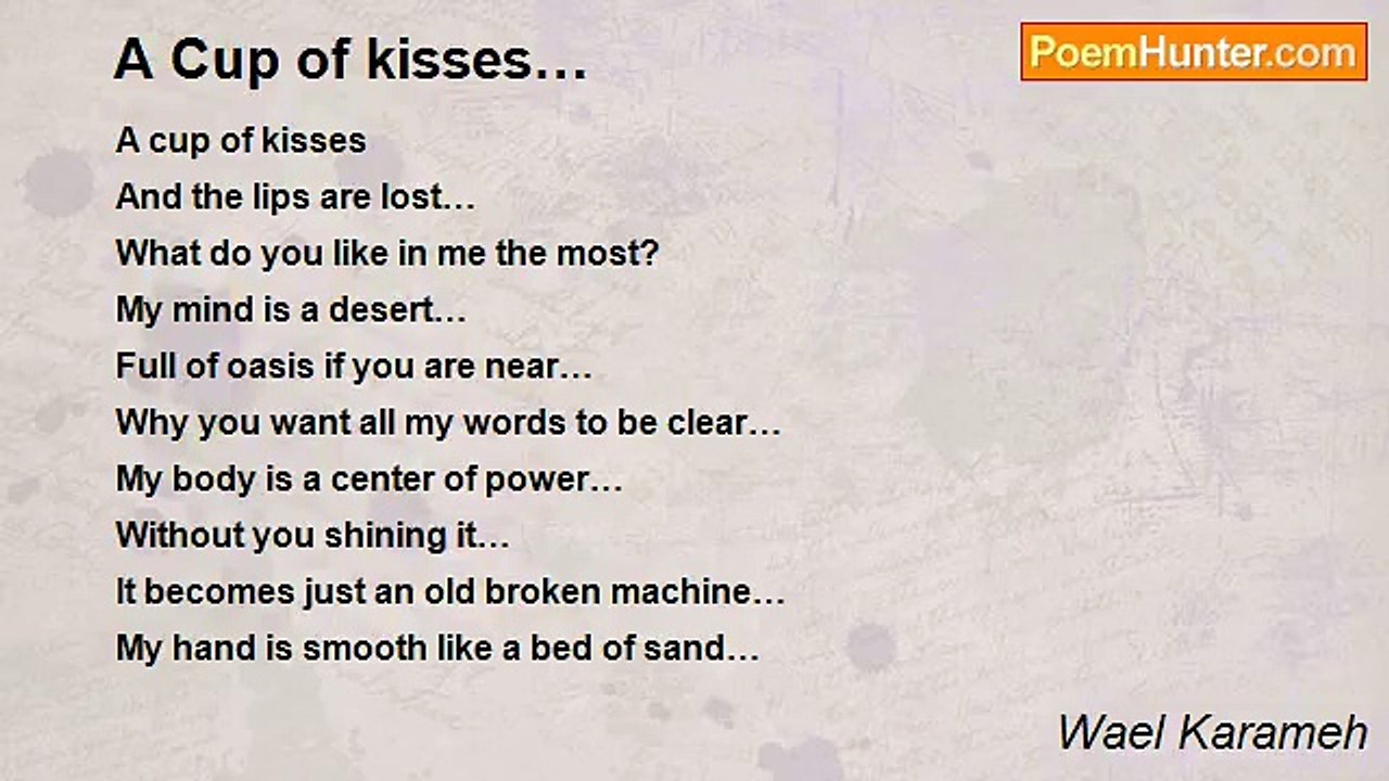 Wael Karameh - A Cup of kisses…