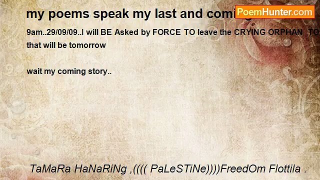TaMaRa HaNaRiNg ,(((( PaLeSTiNe))))FreedOm Flottila . - my poems speak my last and coming stories
