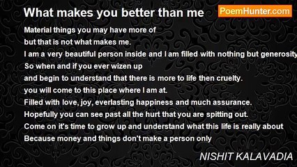 NISHIT KALAVADIA - What makes you better than me