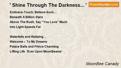 MoonBee Canady - ' Shine Through The Darkness... '