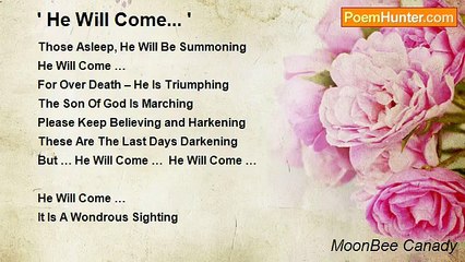 MoonBee Canady - ' He Will Come... '