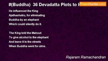 Rajaram Ramachandran - #(Buddha)  36 Devadatta Plots to Kill Buddha