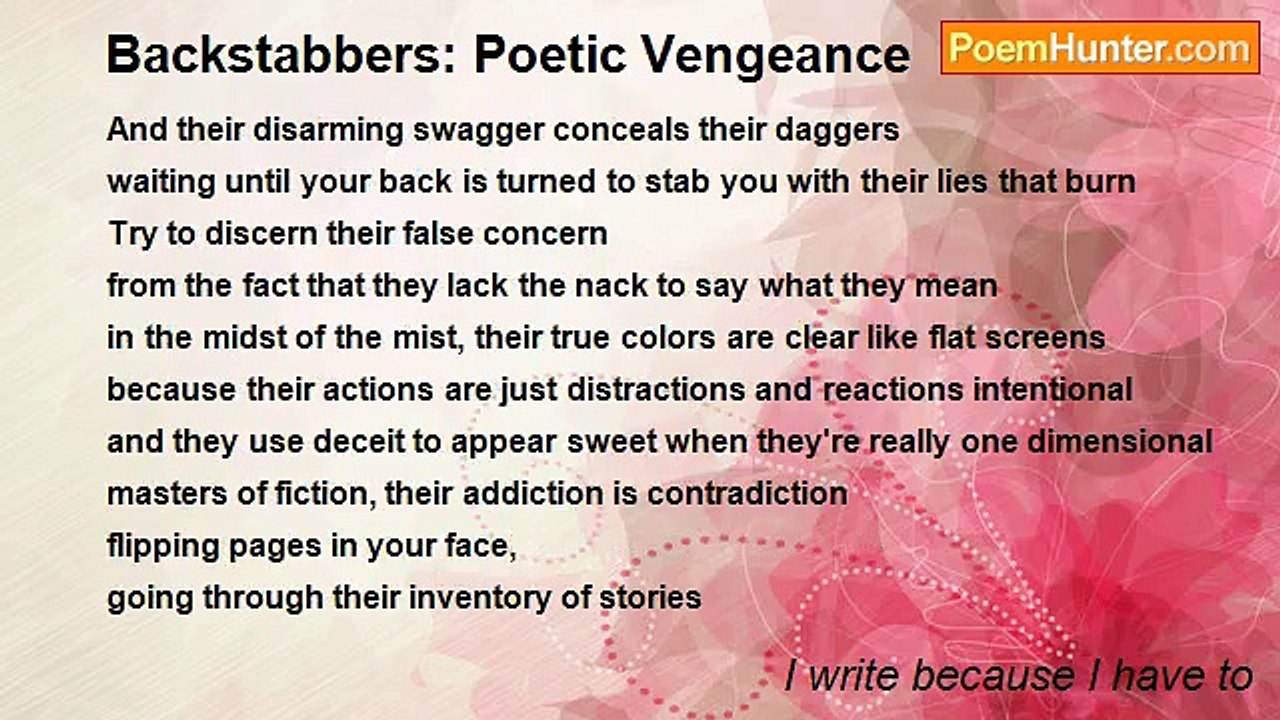 I write because I have to - Backstabbers: Poetic Vengeance