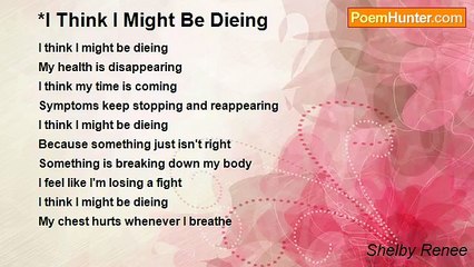 Shelby Renee - *I Think I Might Be Dieing