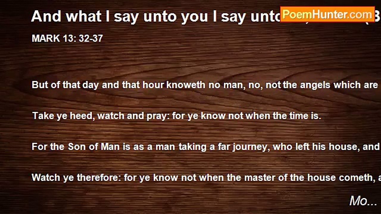 Mo... - And what I say unto you I say unto all, Watch (Bible)