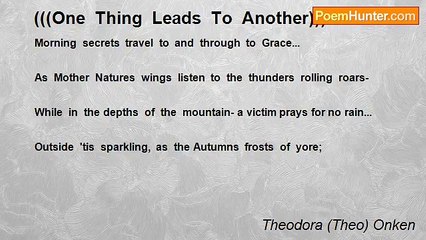 Theodora (Theo) Onken - (((One  Thing  Leads  To  Another)))