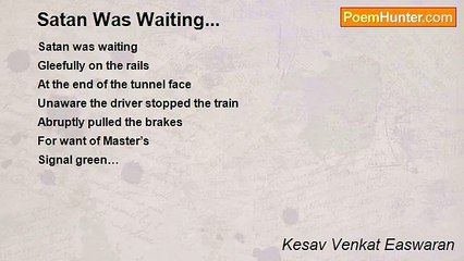 Kesav Venkat Easwaran - Satan Was Waiting...