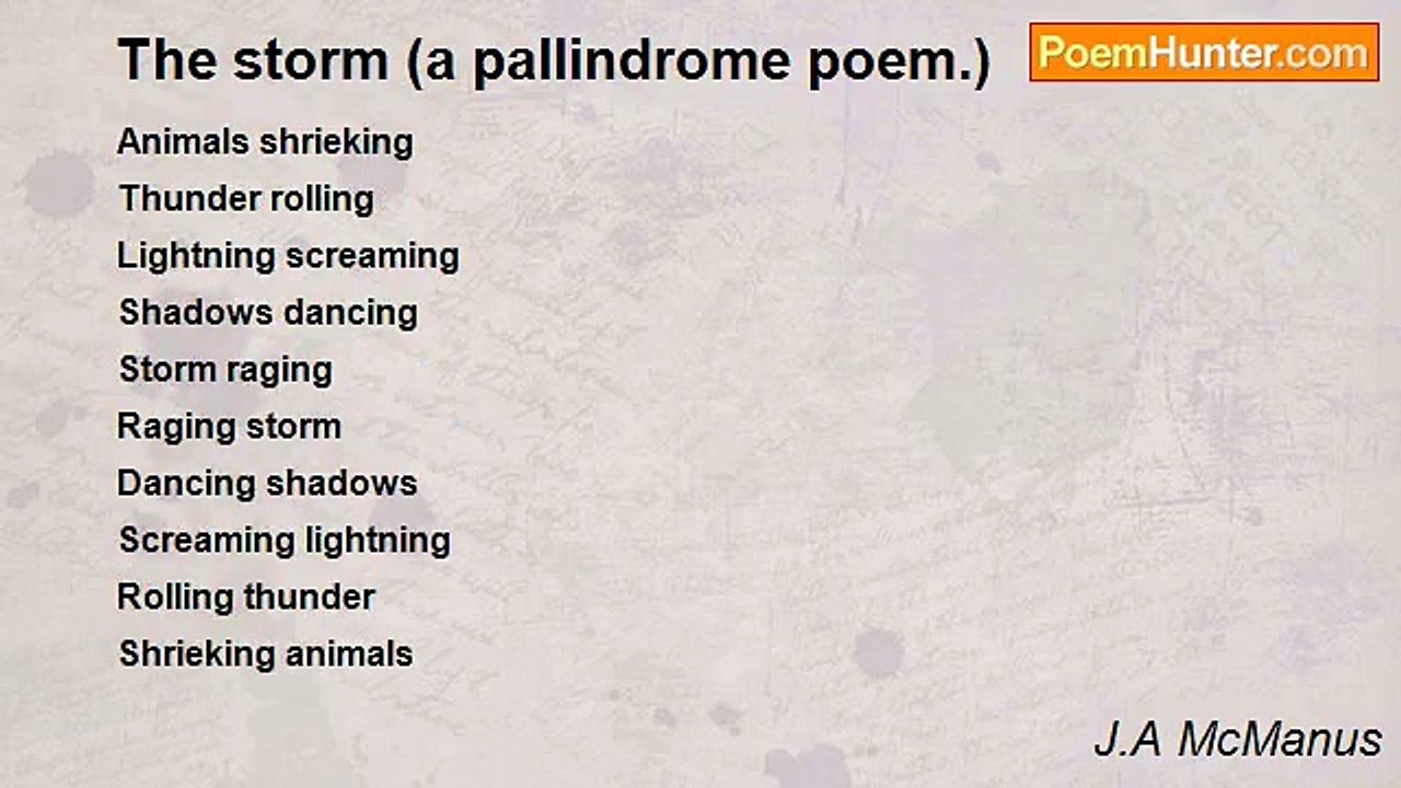 J.A McManus - The storm (a pallindrome poem.)