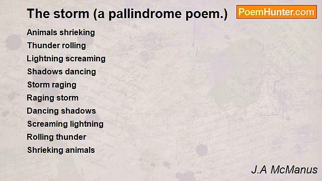 J.A McManus - The storm (a pallindrome poem.)