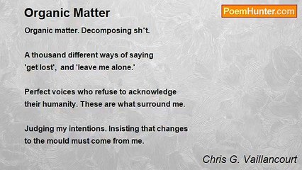 Chris G. Vaillancourt - Organic Matter