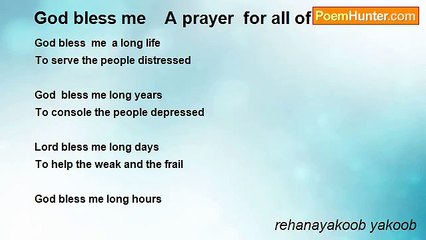 rehanayakoob yakoob - God bless me    A prayer  for all of us