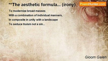 Gioom Galen - **The aesthetic formula... (irony)