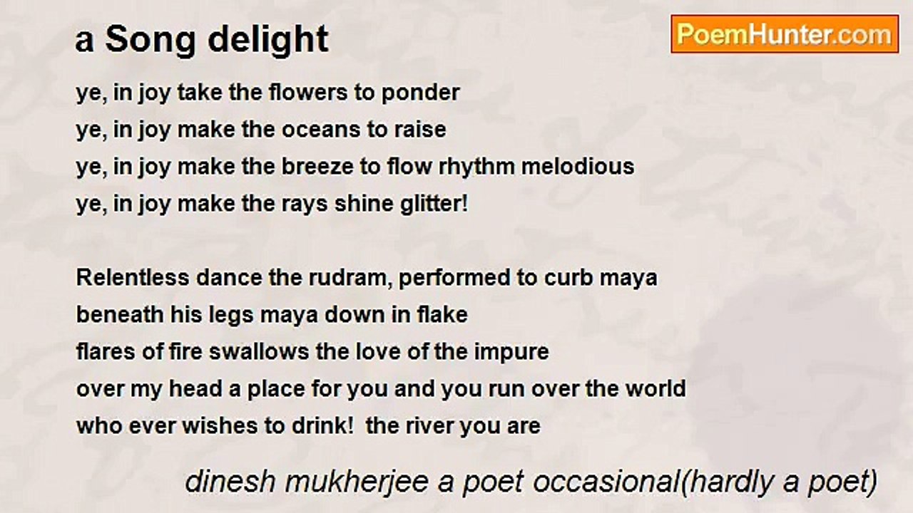 dinesh mukherjee a poet occasional(hardly a poet) - a Song delight