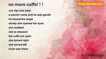 true little angel - no more cuffs! ! !