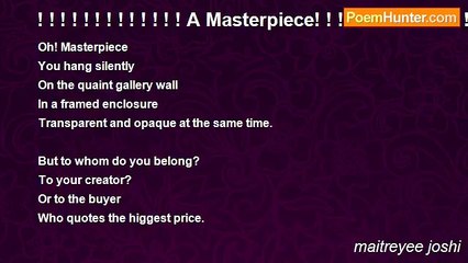 maitreyee joshi - ! ! ! ! ! ! ! ! ! ! ! ! ! A Masterpiece! ! ! ! ! ! ! ! ! ! ! ! ! ! !
