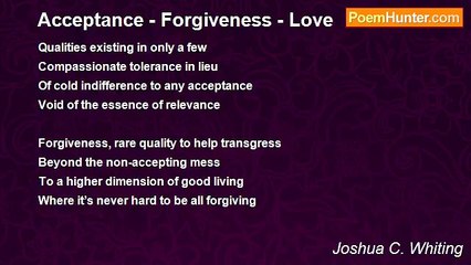 Joshua C. Whiting - Acceptance - Forgiveness - Love