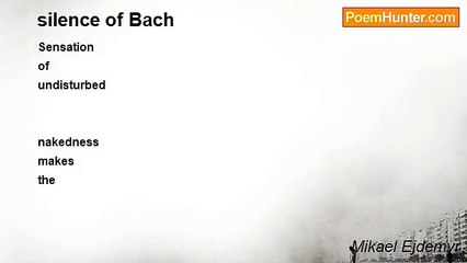 Mikael Ejdemyr - silence of Bach