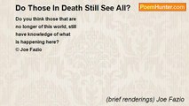 (brief renderings) Joe Fazio - Do Those In Death Still See All?